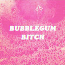 BUBBLEGUM BITCH