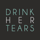 drinkhertears