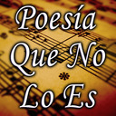 Poesía Que No Lo Es