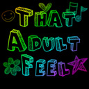 That Adult Feel When...: A Podcast for Your 20s