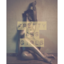 Pretty Ass Girls