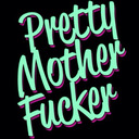 blog logo of Pretty Motha Fucka !!!