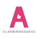 The source of Anime quotes & Manga quotes